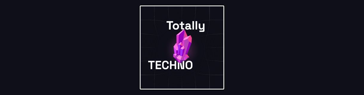 Totally Techno Ep #2
