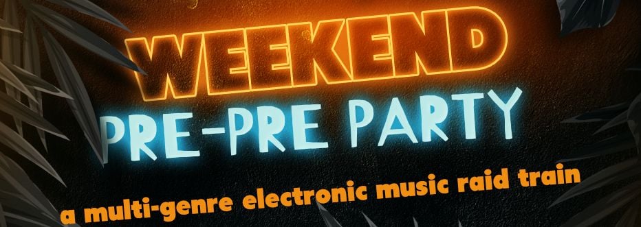 alt_header_Weekend Pre Pre-Party #3