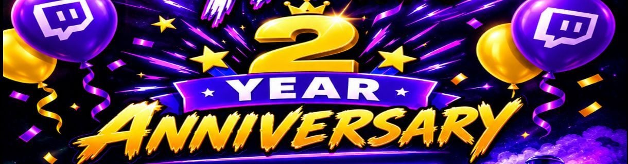 alt_header_2 years Already! Unit72's Twitch Anniversary celebration!