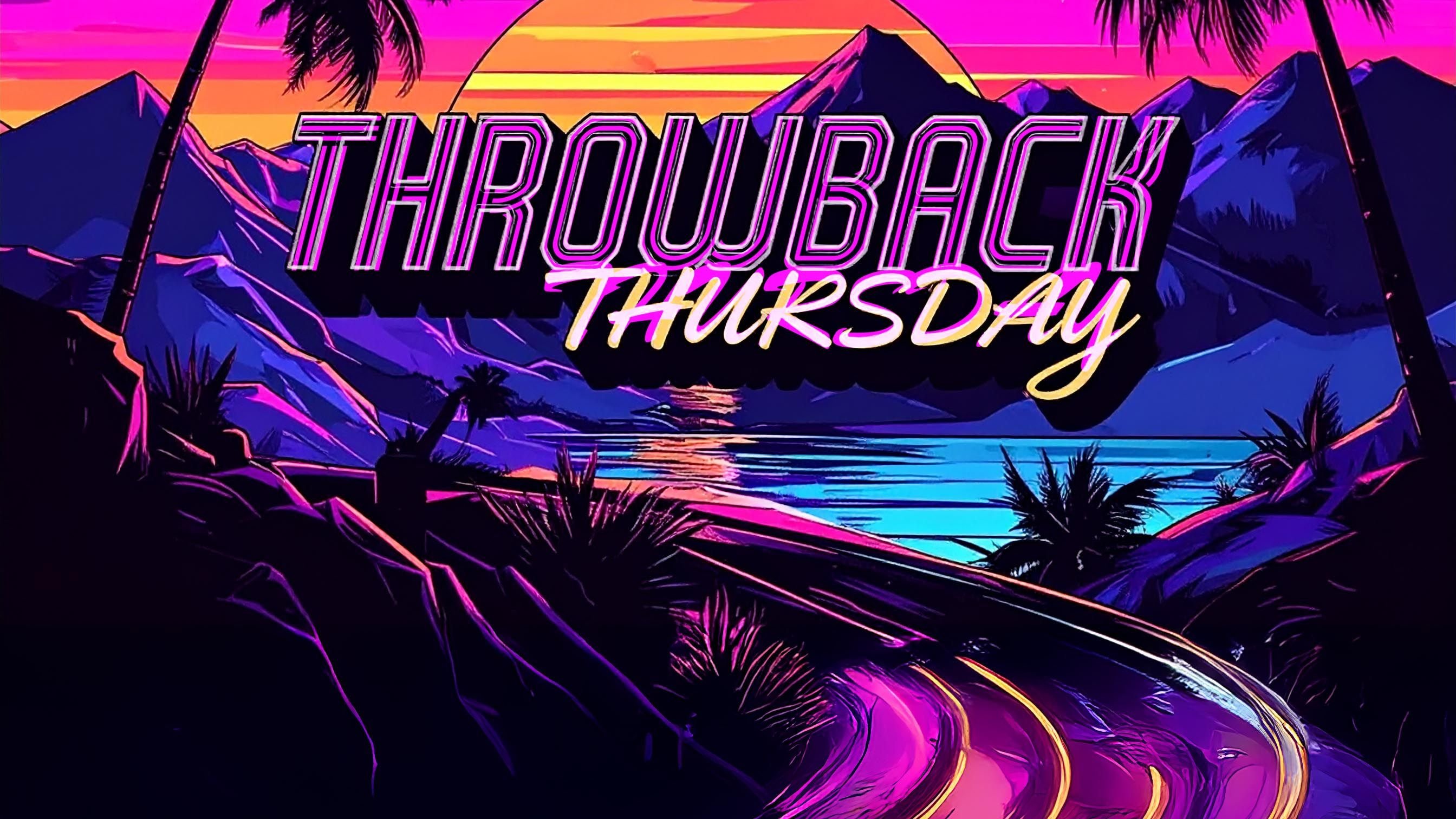 THROWBACK THURSDAY XII