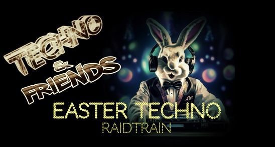 A Beri Dlitefull 5mokey Groovy Easter Techno & Friends Int Raid Train