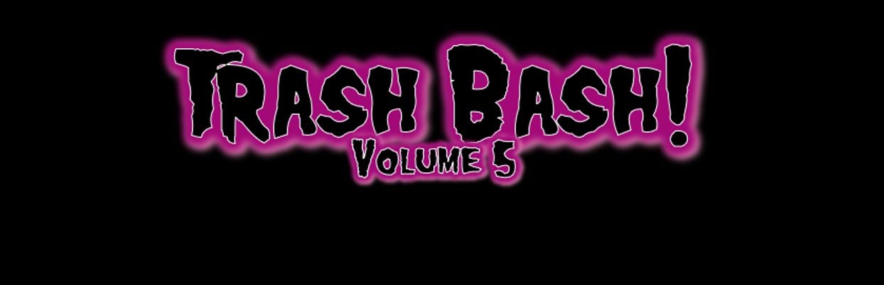 alt_header_Trash Bash! Volume 5