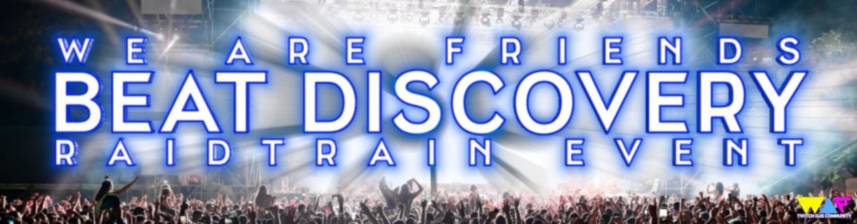 Beat Discovery Vol. 4 EDM Raidtrain by @We_Are_Friends_Com