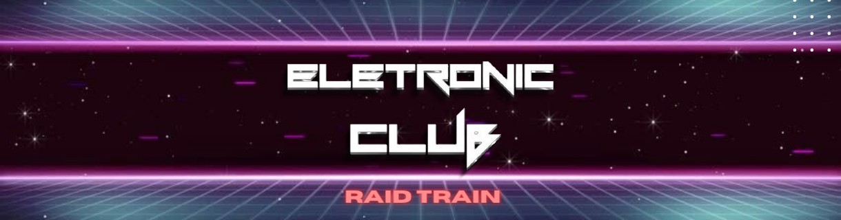 ELETRONIC CLUB RAID FRIENDS