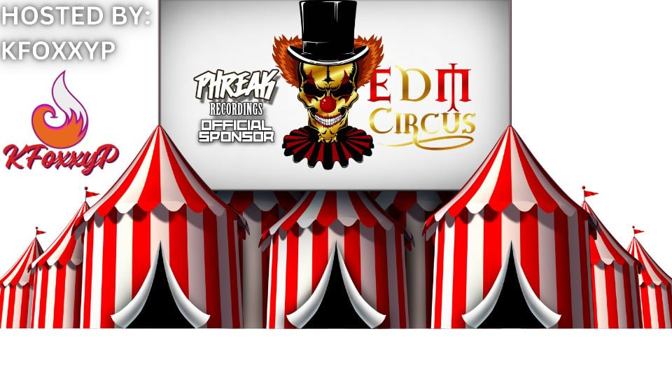 EDM CIRCUS EP 107 HOSTED BY KFOXXYP!