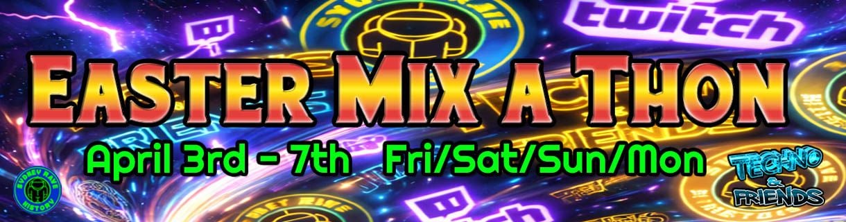 Easter-Mix-Athon presented by Sydney Rave History with Techno & Friends