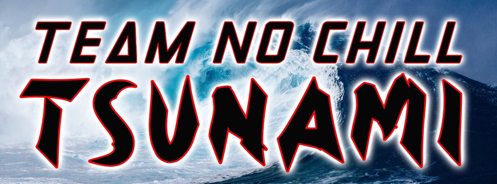 alt_header_Team No Chill TSUNAMI Saturday Ep 6