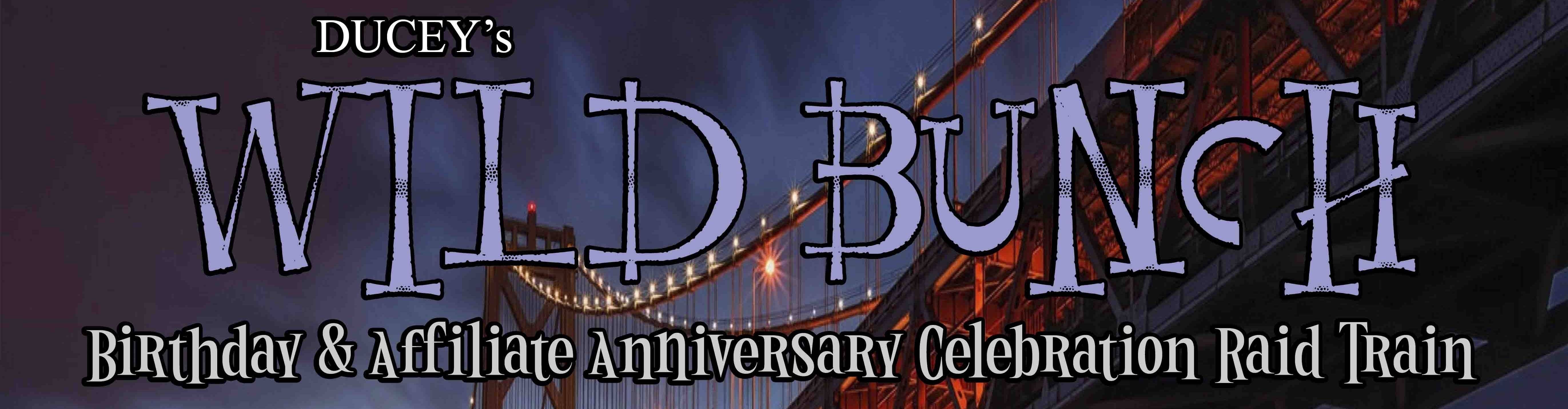 alt_header_Ducey's Wild Bunch! Birthday & Affiliate Anniversary Raid Train.