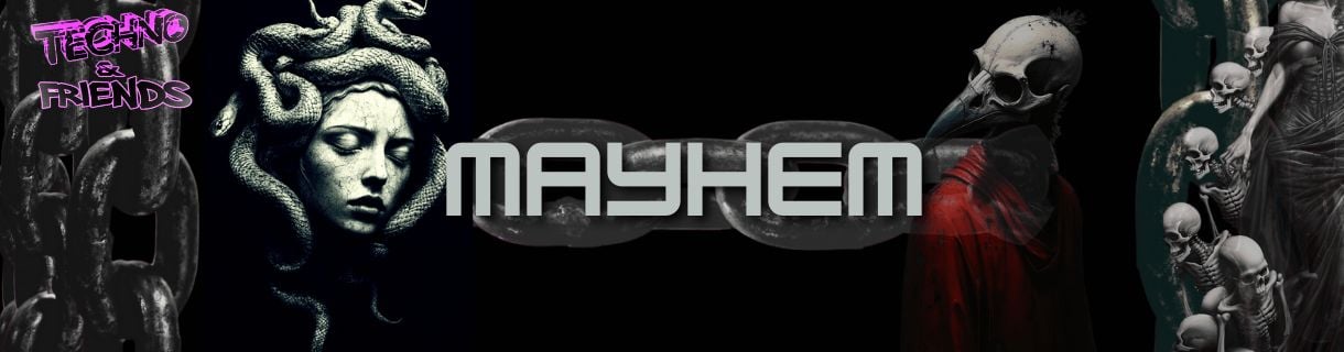 MAYHEM-HARD TECHNO