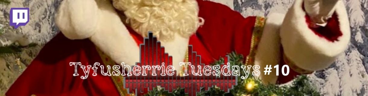 Tyfusherrie Tuesdays #10 - Merry Christmas!