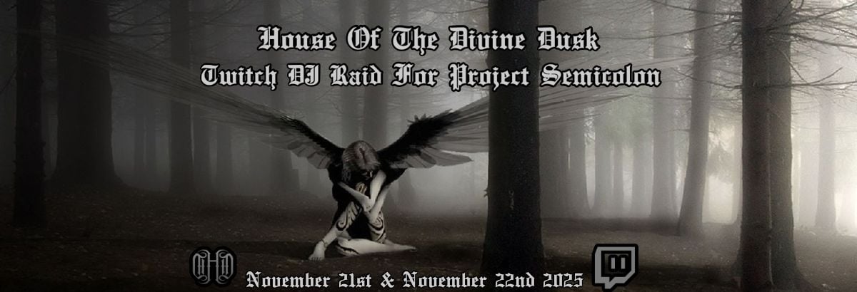 House Of The Divine Dusk Twitch DJ Raid For Project Semicolon