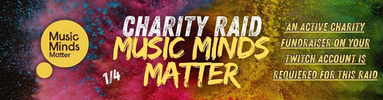 Bi Weekly Charity Raid - Supporting 'Music Minds Matter' 1/4