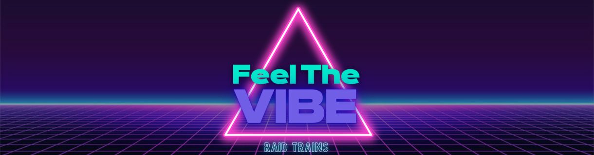 Feel The Vibe #02 | Open Format Raid Train | Twitch