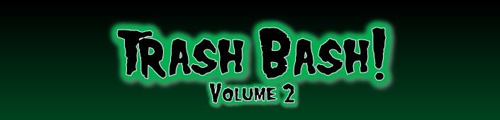 Trash Bash! Volume 2