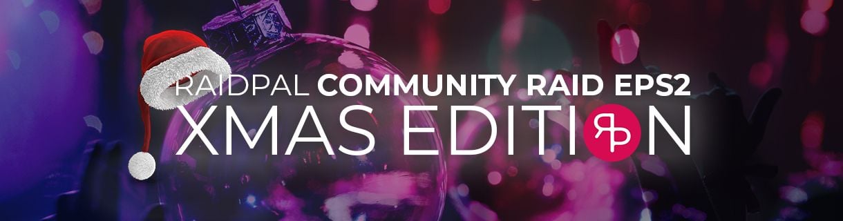 RaidPal Community Raid EPS#2 - XMAS EDITION