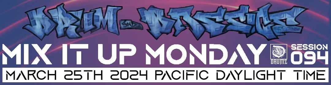 🎶Drum and Bassics Family: Mix It Up Monday: Session 94🎶