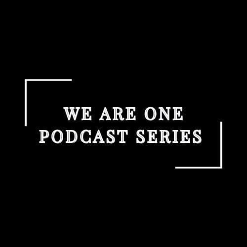 alt_header_We Are One Podcast Series