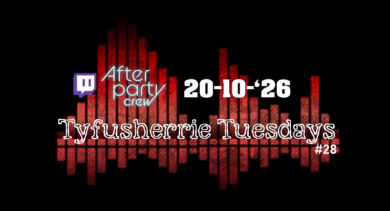 Tyfusherrie Tuesdays #28