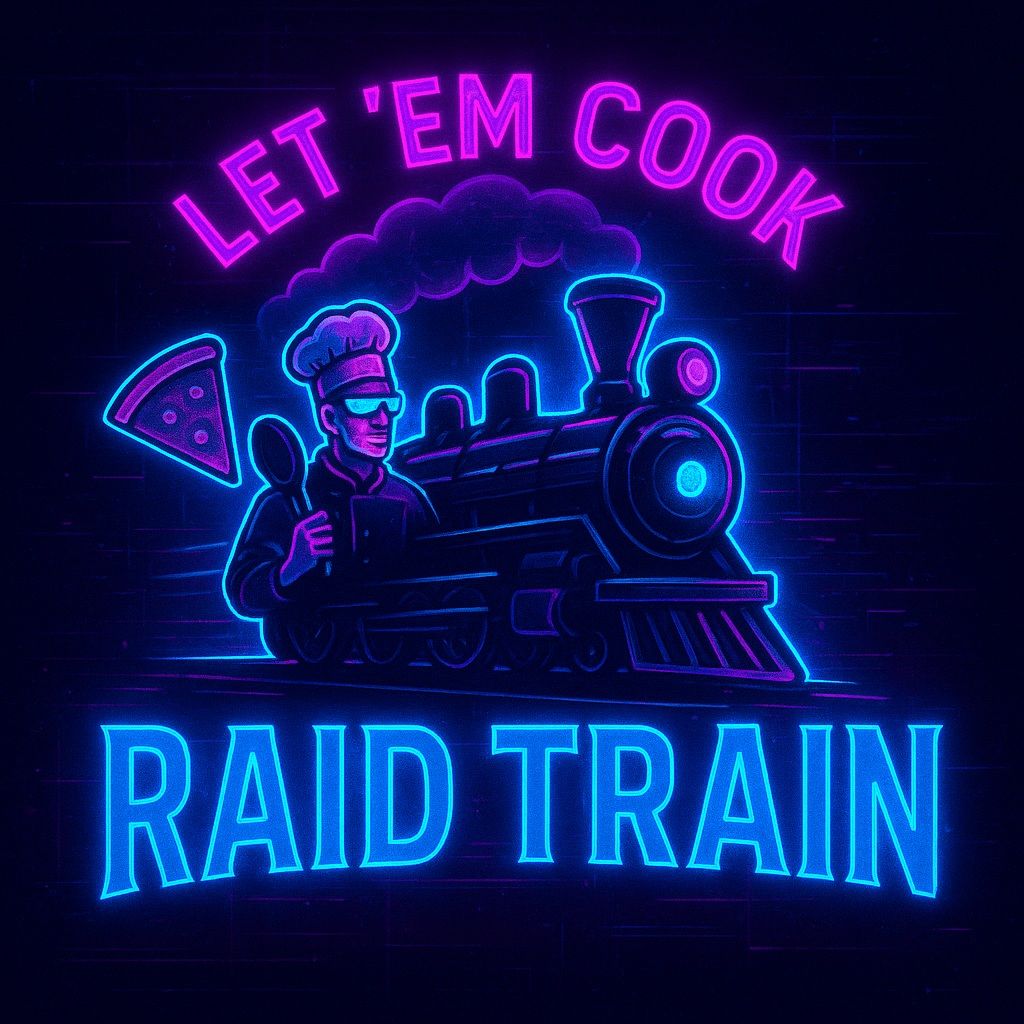 Let 'Em Cook Raid Train