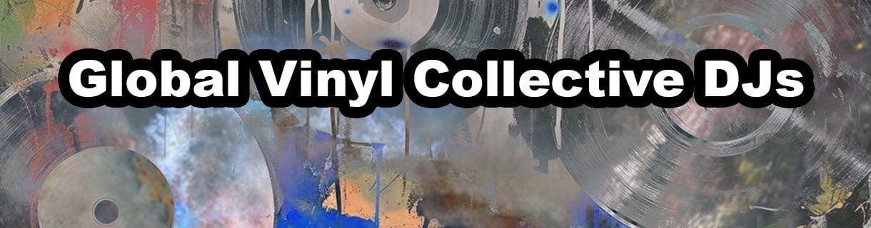 Global Vinyl Collective DJs Monthly Event Episode 1