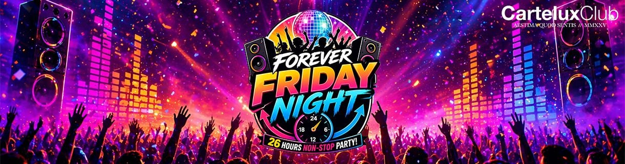 🥳 Forever Friday Night (October 2026)