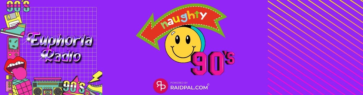 Euphoria Radio Getting Naughty Over The 90's