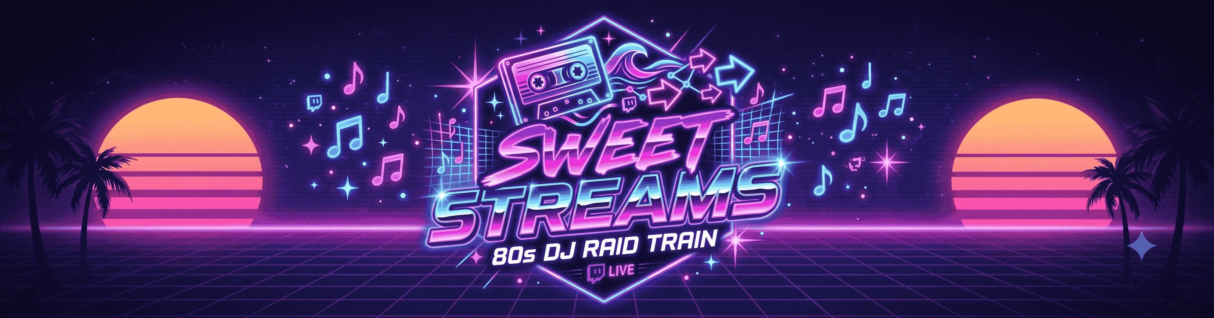 alt_header_Sweet Streams - 80's DJ Raid Train!