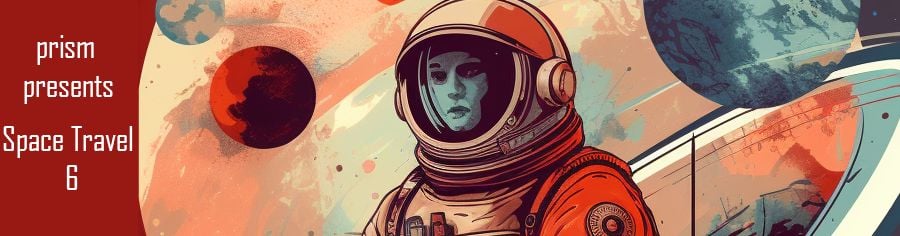 alt_header_Prism presents Space Travel #6