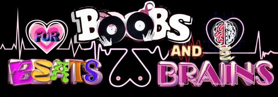 Beats For Boobs & Brains 3