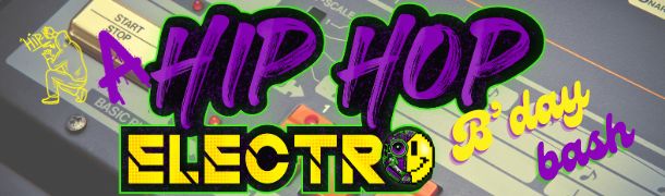 Hip Hop Electronic's Hip Hop 'n' Electro B'day Bash