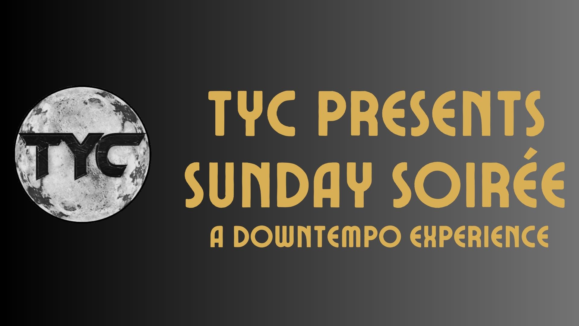 TYC Presents: Sunday Soirée #3