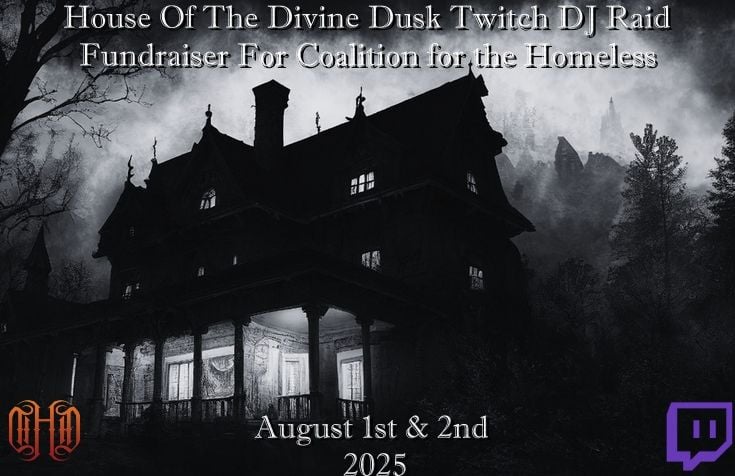 House Of The Divine Dusk Twitch DJ Raid For Coalition for the Homeless