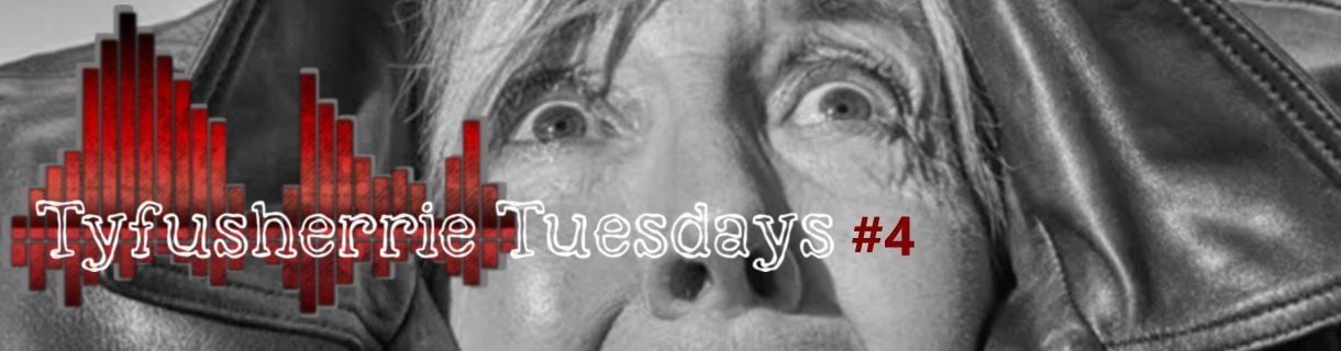 Tyfusherrie Tuesdays vol. 4