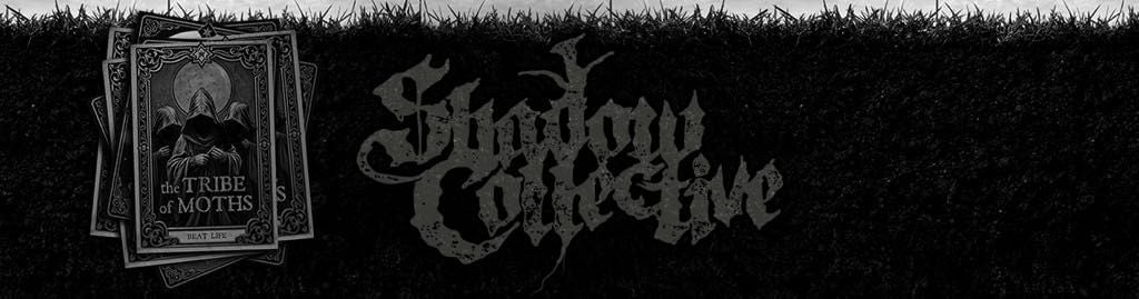 THE SHADOW COLLECTIVE & THE TRIBE OF MOTHS PRESENT: 