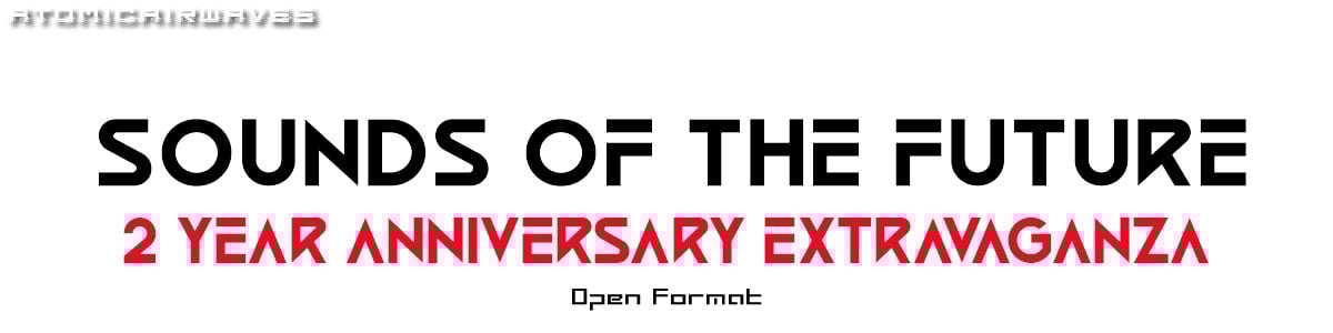 alt_header_Sounds Of The Future: The 2 Year Anniversary Extravaganza