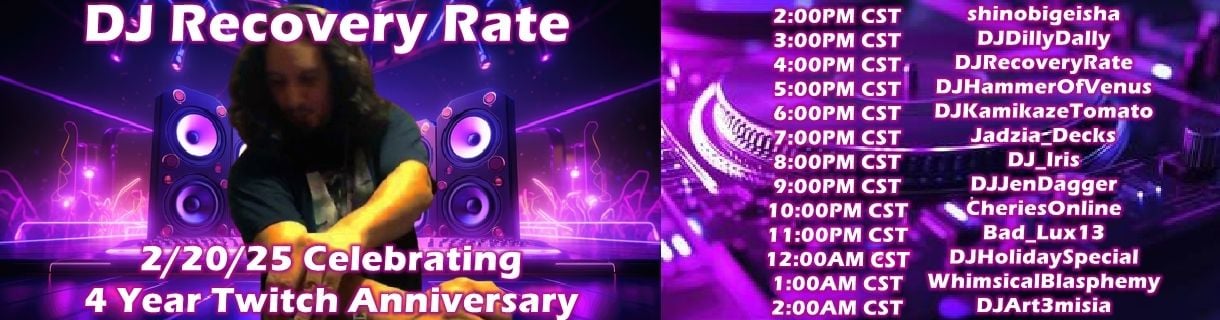 @DJRecoveryRate 4 Year Twitchaversary