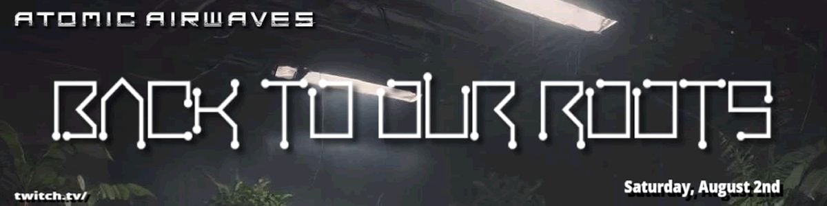 alt_header_AtomicAirwaves Presents... BACK TO OUR ROOTS 2025