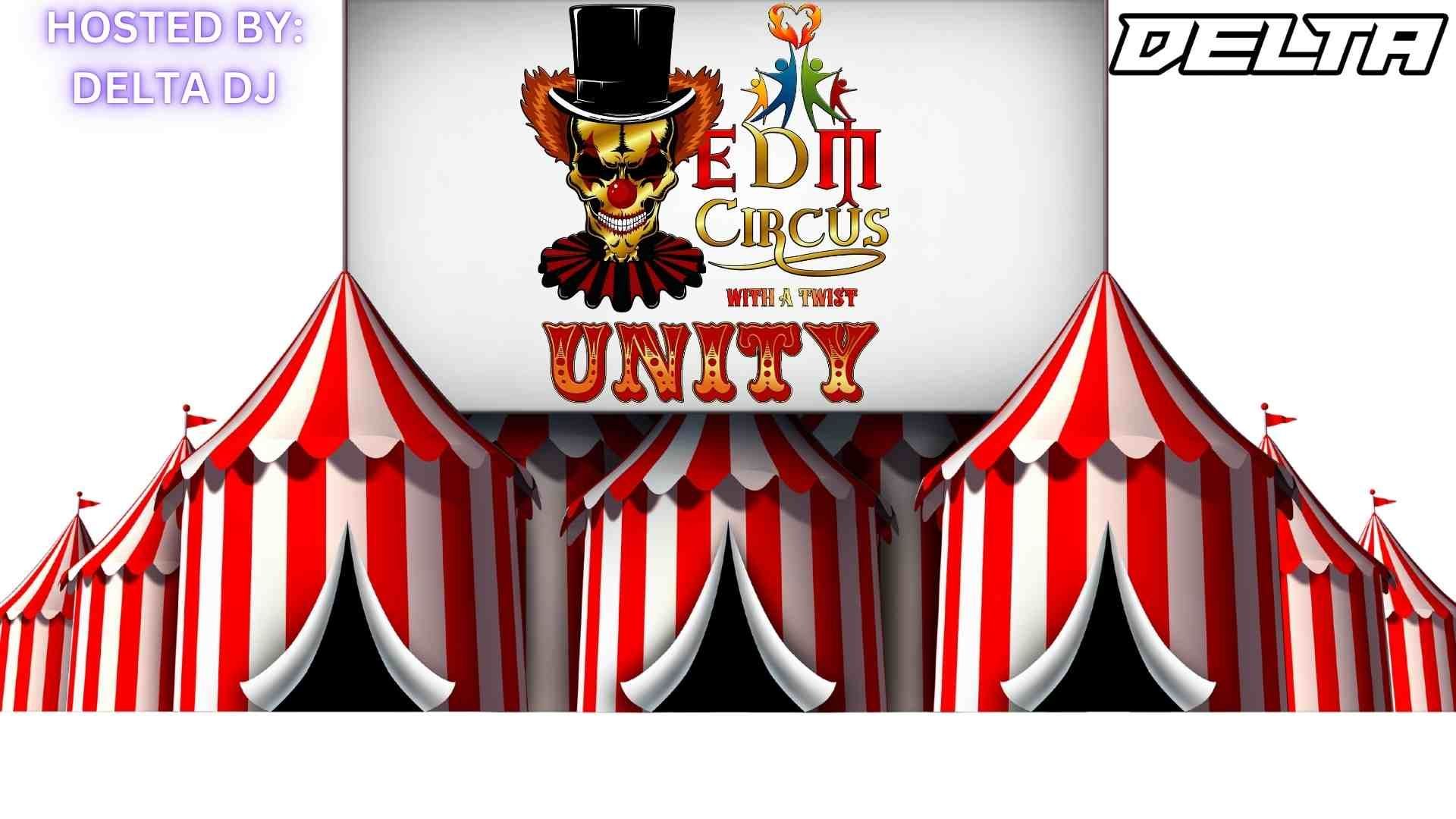 EMD CIRCUS WITH A TWIST UNITY EP.115 HOSTED BY DELTA DJ