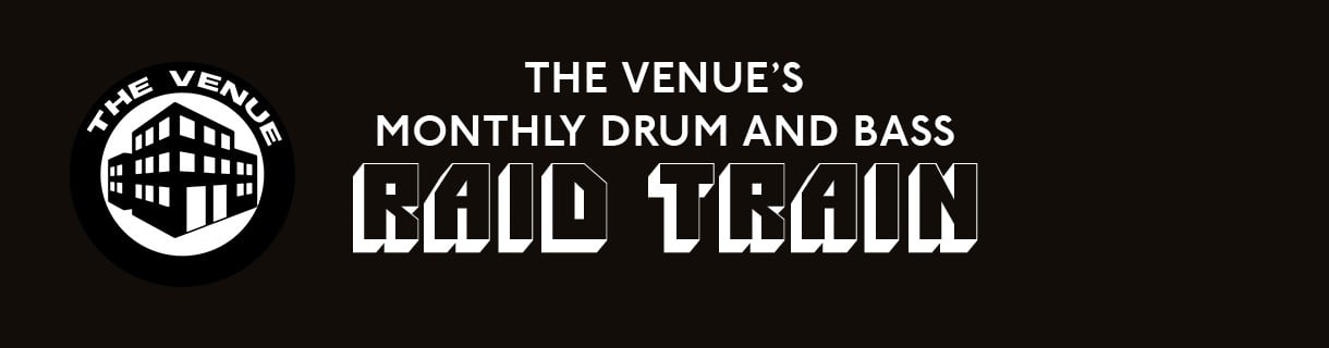 The Venue Drum and Bass Raid Train
