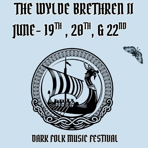 THE WYLDE BRETHREN II! DAY 2- DARK FOLK FEST (BDAY PARTAY)