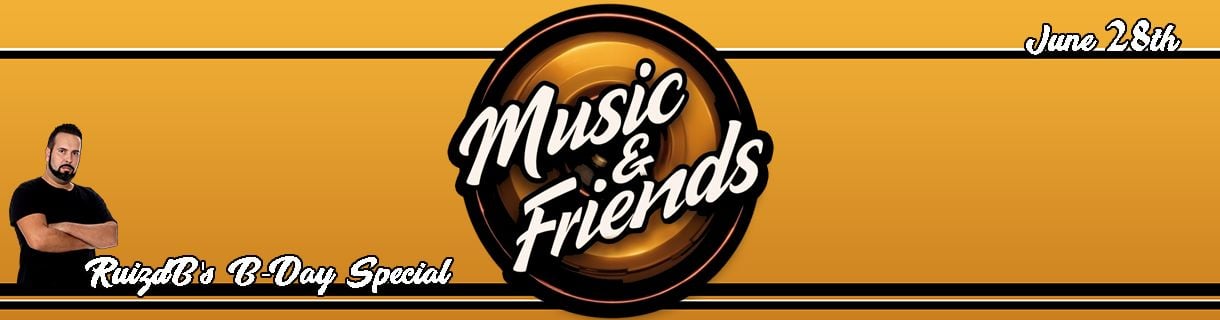 Music & Friends (RuizdB's 41th Birthday Special)