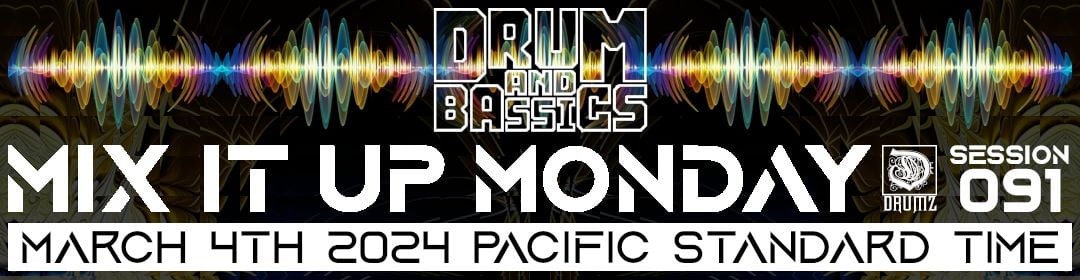 alt_header_Drum and Bassics Family: Mix It Up Monday: Session 91