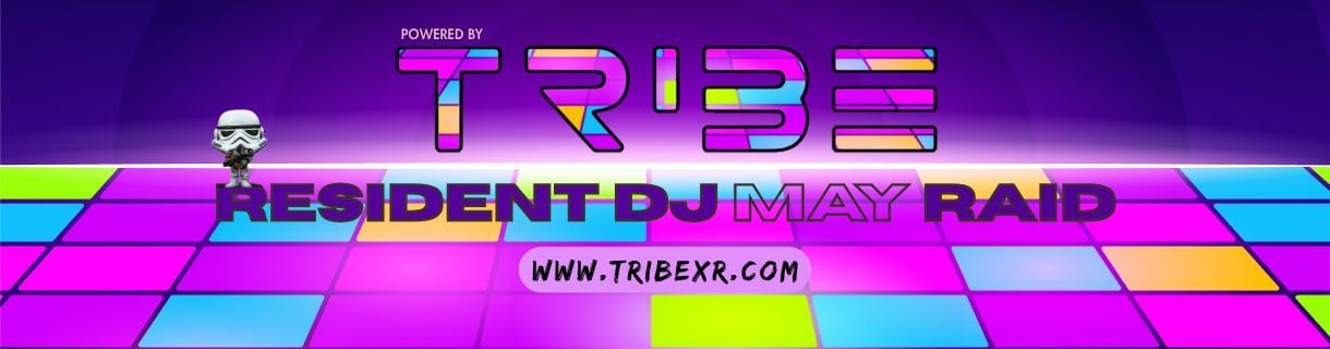 alt_header_Tribe XR Resident DJ - May 'VR' Raid Train