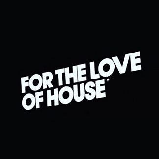 FOR THE LOVE OF HOUSE