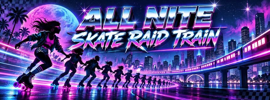 alt_header_All Nite Skate Raid Train