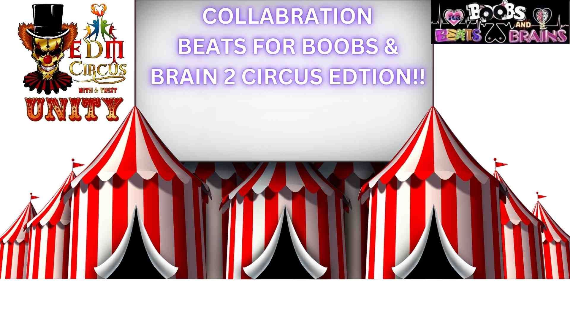 alt_header_COLLABRATION BEATS FOR BOOBS & BRAIN 2 CIRCUS EDTION EP 120!!