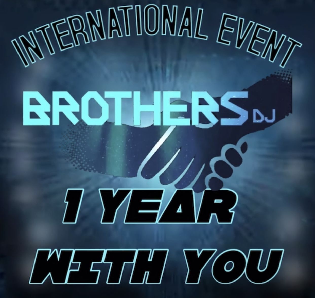 FIRST ANNIVERSARY BROTHER DJ. INTERNATIONAL EVENT