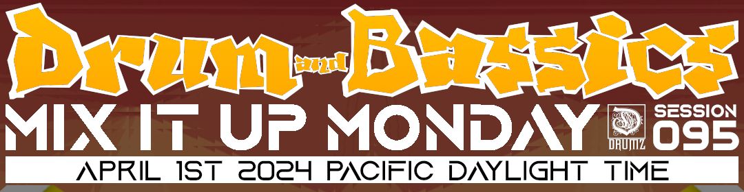 Drum and Bassics Family: Mix It Up Monday: Session 95