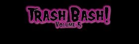 Trash Bash! Volume 5