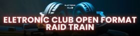 ELETRONIC CLUB OPEN FORMAT RAID TRAIN !!!